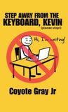Step Libri GmbH Step Away From the Keyboard, Kevin Hardcover