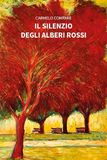 Il Gruppo Albatros Il Filo Il silenzio degli alberi rossi
