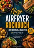 Ninja Airfryer Kochbuch für leichte Alltagsküche