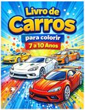 Livro de Carros: Desafios de Desenho e Criatividade: Livro de Carros para Colorir – 7 a 10 Anos