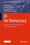 AI Springer AI for Democracy: Human-Centric, Trustworthy, and Inclusive Innovations: 66