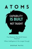 ATOMS: Five Elements That Build Human Potential When Intelligence Is No Longer Enough