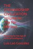 The Stewardship Civilization The Stewardship Civilization Volume IV