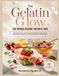 THE GELATIN GLOW COOKBOOK
