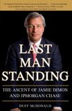 Last Simon & Schuster Netherlands BV Last Man Standing: The Ascent of Jamie Dimon and JPMorgan Chase Paperback