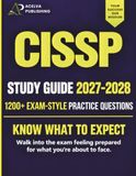 CISSP Study Guide 2027-2028 : Préparation complète à l'examen ISC2 avec les 8 domaines de sécurité, plus de 1 200 questions pratiques et 5 tests pratiques complets