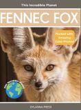 Fennec This Incredible Planet Fennec Fox Hardcover