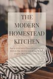 The Modern Homestead Kitchen