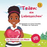Die Abenteuer von Melah: "Teilen: ein Liebeszeichen"
