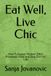 Eat Well, Live Chic: How European Women Ditch Processed Food and Stay Slim for Life