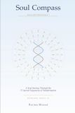 Soul Compass: A Soul Journey Through the 72 Sacred Frequencies of Transformation