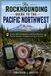 The Independently Published The Rockhounding Guide to the Pacific Northwest: Precise GPS Coordinates and Identification Tips for Amateur Geologists and Agate Hunters