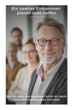Ein zweites Einkommen planen statt hoffen: Wie Sie neben dem Hauptberuf Schritt für Schritt finanzielle Unabhängigkeit entwickeln