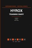 HYROX Training Diary: A Hybrid Fitness Training Log and Race Planner for Tracking Station Splits, Running Pace, and Race Day Prep