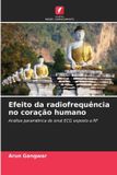 Efeito OmniScriptum SRL Efeito da radiofrequência no coração humano: Análise paramétrica do sinal ECG exposto a RF