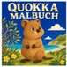 Quokka Malbuch: Niedliche Quokkas, Australische Natur und Entspannender Malspaß für Kinder, Jugendliche und Erwachsene