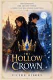 The Hollow Crown: An Epic Fantasy Romance of Ancient Magic, Forbidden Love, Rival Kingdoms, and a War Against Darkness