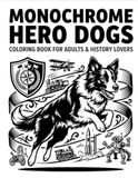 Chiens Héros en Monochrome: Un livre de coloriage haut de gamme, comprenant plus de 30 visuels en haute résolution