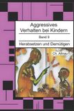 Aggressives Independently Published Aggressives Verhalten Bei Kindern - Erkennen, Einordnen Und Verstehen- Aggressives Verhalten bei Kindern