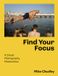 Find Frances Lincoln Find Your Focus: A Street Photography Masterclass Paperback