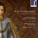 See,See,the Resonus Limited See, See, the Word Is Incarnate: Choral & Instrumental Music...