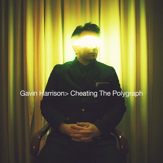 Gavin Harrison Cheating The Polygraph