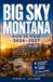 BIG SKY MONTANA GUÍA DE VIAJE 2026-2027