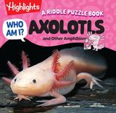 Who Libri GmbH Who Am I?- Who Am I? Axolotls and Other Amphibians