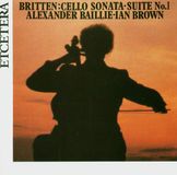 Baillie/Brown Alexander Baillie & Ian Brown - Britten: Cello Suites No.1 (CD)