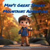 Mav's Great Smoky Mountains Adventure: A Faith-Filled National Park Story About Friendship, Nature and Wonder on the Trail