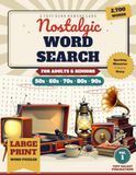 Nostalgic Word Search for Adults & Seniors: 150 Large Print Puzzles for Sparking Memories, Relaxation & Brain Exercise – Over 2,700 Words to Find