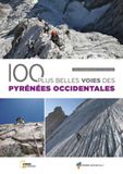 100 Pyrénées occidentales 100 plus belles voies Paperback