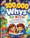 100,000 Whys for Kids: An Encyclopedia Where Curious Kids Explore Big Ideas, Amazing Facts, Critical Thinking Skills, and the Wonders of Science and Life