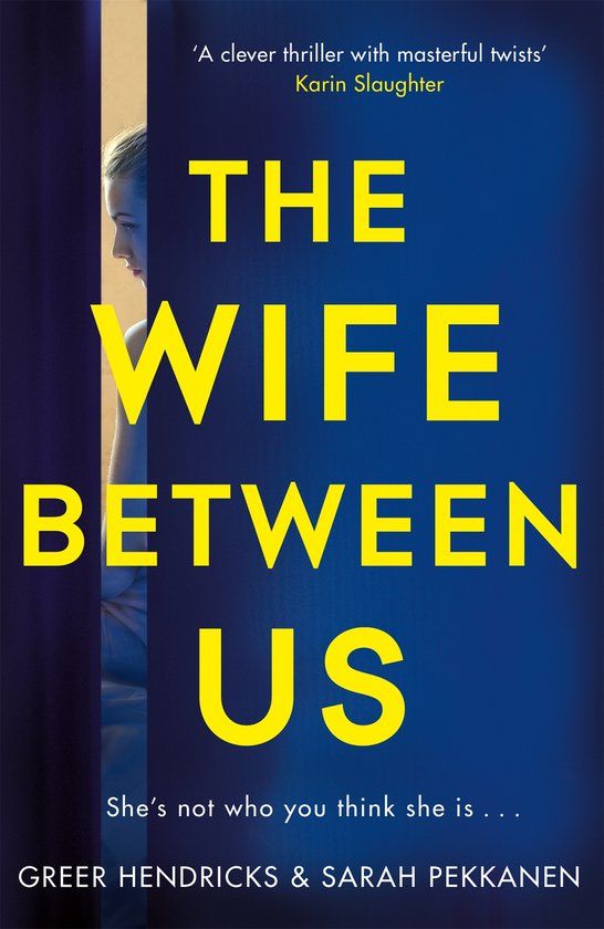 The Wife Between Us - Greer Hendricks & Sarah Pekkanen (Paperback)