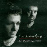 I Want Something - Judy Dunlop
