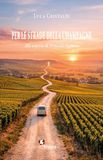 Per le strade della Champagne. Alla scoperta di 59 piccoli vigneron
