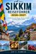 Sikkim Reiseführer 2026–2027: Entdecken Sie Berge, Klöster, Essen und das lokale Leben