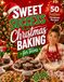 Sweet Success Christmas Edition: Festive Baking, Decorating & Holiday Treats for Teen Bakers