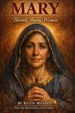 Mary: Blessed Among Women