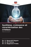 Synthèse, Editions Notre Savoir Synthèse, croissance et caractérisation des cristaux Paperback