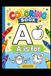 A is for: Learn Letters, Sight Words and Coloring Fun for Ages 3–7