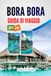 Bora Bora Guida Di Viaggio 2026