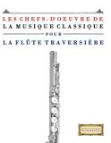 Les Libri GmbH Les Chefs-d'oeuvre de la Musique Classique pour la Flûte Traversière