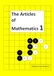 The Articles of Mathematics 1