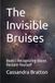 The Invisible Bruises: Book I: Recognizing Abuse. Reclaim Yourself