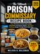 The Ultimate Prison Commissary Recipe Book