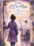 To NICU Mom: from a Mom who has been there.