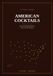 AMERICAN COCKTAILS: State by State — Day & Evening Pours from All 50 States