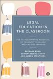 Legal Bristol University Press Legal Education in the Classroom: The Transformative Potential of Community Engaged Teaching and Learning Hardcover
