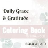Daily Grace & Gratitude Coloring Book